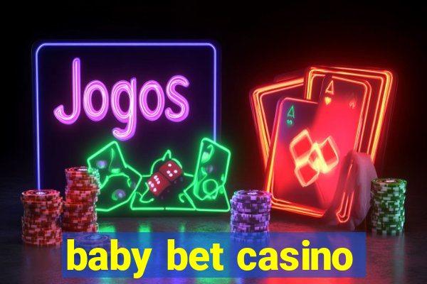 baby bet casino